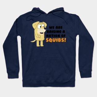 we are raising a nation squibs! Hoodie